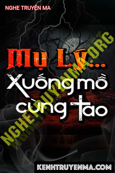 Mụ Lý Xuống Mồ Cùng Tao