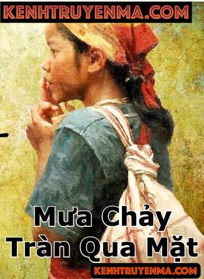 Mưa Chảy Tràn Qua Mặt