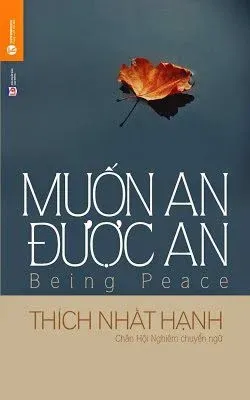 Muốn An Được An -  Thích Nhất Hạnh
