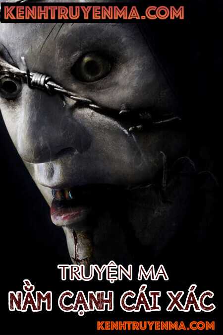 Nằm Cạnh Cái Xác - Truyện Ma