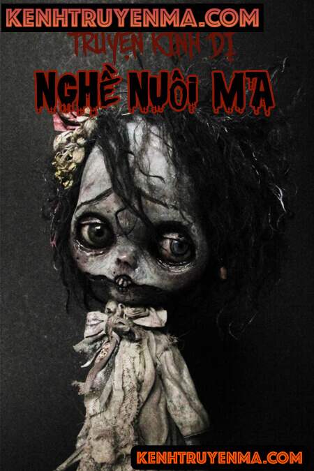 Nghề Nuôi Ma - Truyện Ma Kinh Dị