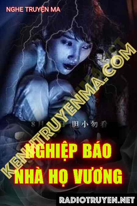 Nghiệp Báo Nhà Họ Vương - Tác Giả Việt Nga - Giọng Đọc Trần Thy
