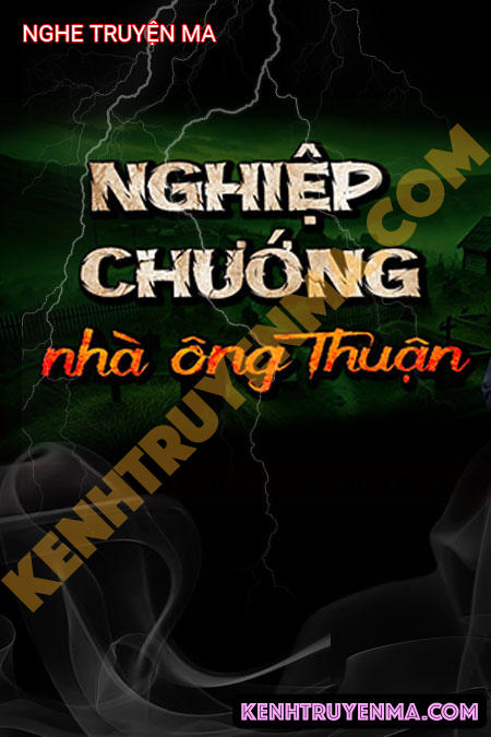 Nghiệp Chướng Nhà Ông Thuận