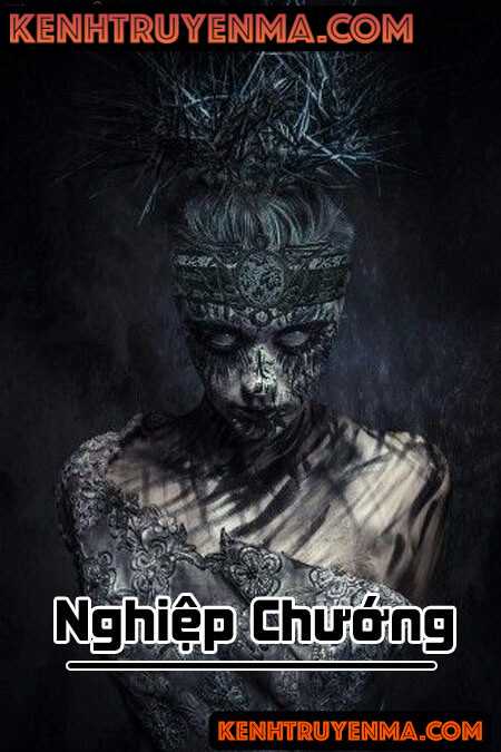 Nghiệp Chướng - Truyện Ma Kinh Dị