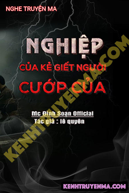 Nghiệp Của Kẻ G.iết Người Cướp Của
