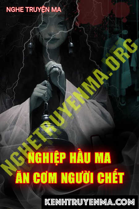 Nghiệp Hầu Ma Ăn Cơm Người C.hết