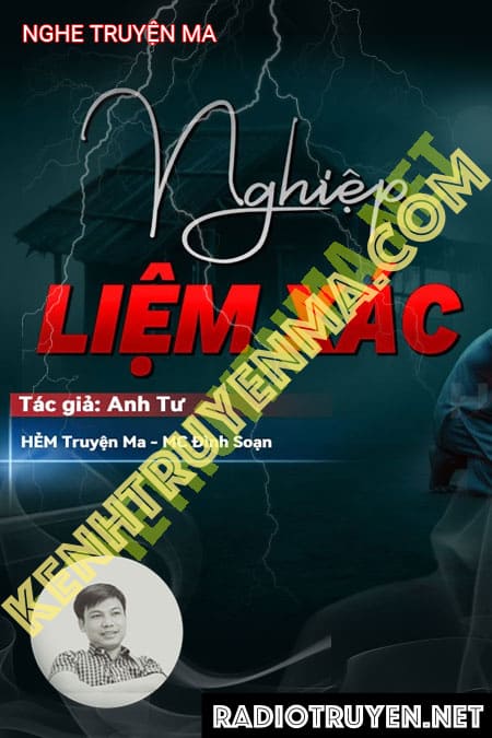 Nghiệp Liệm X.ác - Tác Giả Anh Tư - Giọng Đọc Đình Soạn
