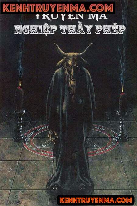 Nghiệp Thầy Phép - Truyện Ma