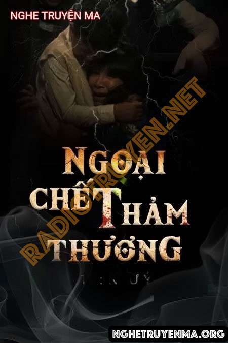 Ngoại C.hết Thảm Thương - Duy Thuận