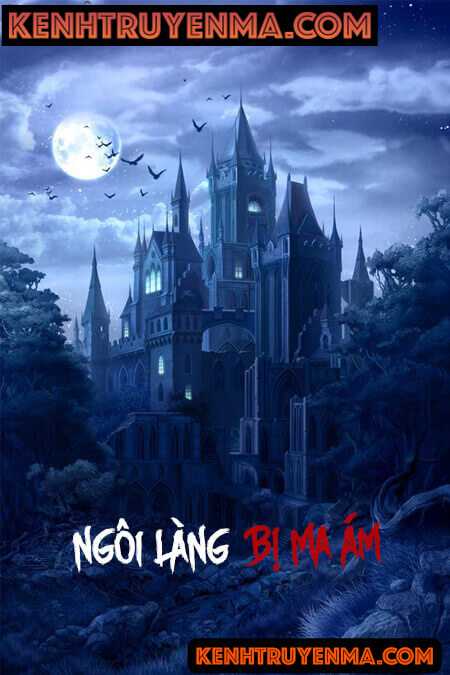Ngôi Làng Bị Ma Ám - Truyện Ma