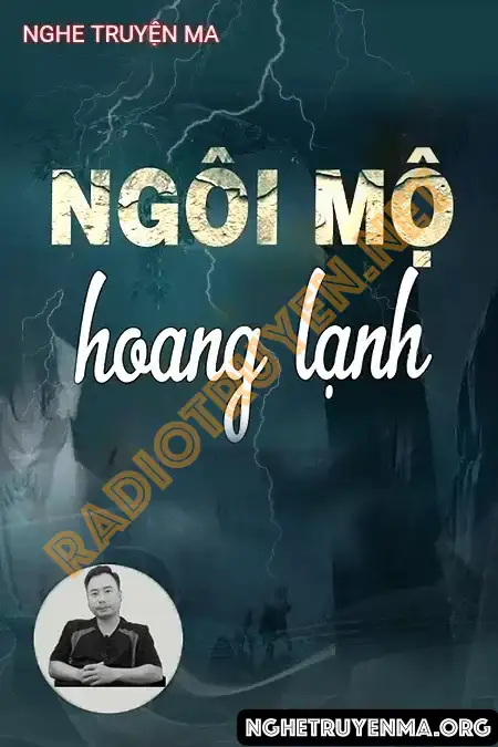 Ngôi Mộ Hoang Lạnh - Ngọc Lâm