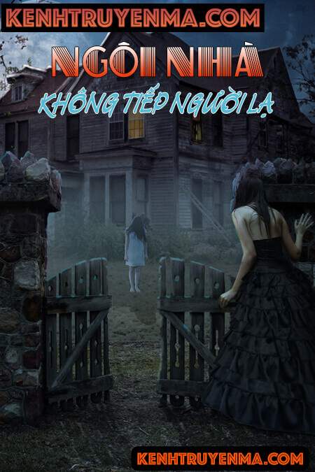 Ngôi Nhà Không Tiếp Người Lạ