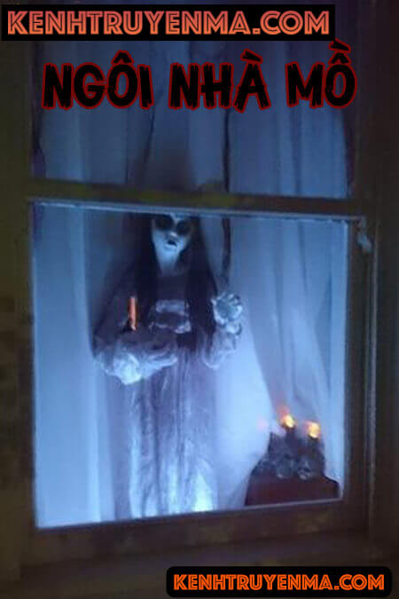 Ngôi Nhà Mồ - Truyện Ma