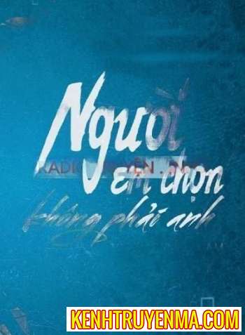 Người Em Chọn Không Phải Anh