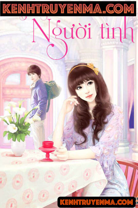 Người Tình - Truyện Ngôn Tình