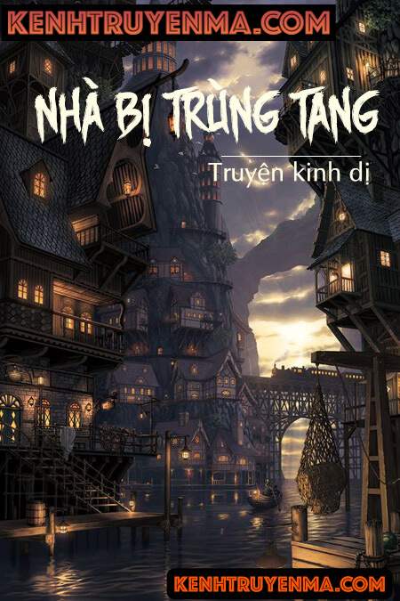 Nhà Bị Trùng Tang - Truyện Kinh Dị