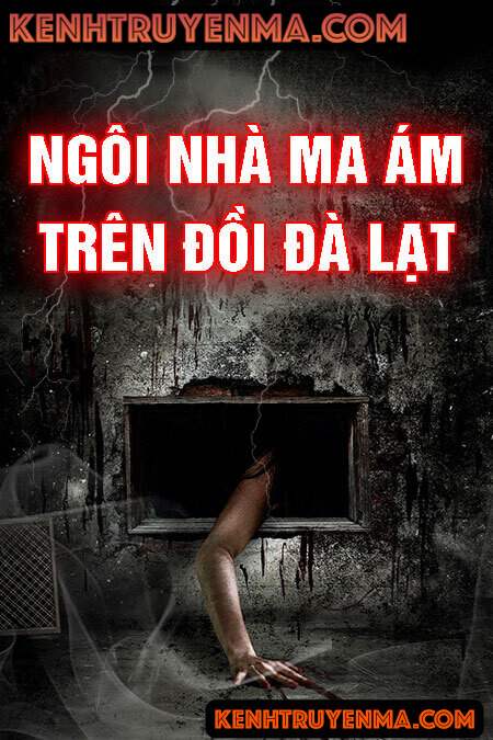 Nhà Trọ Ma Ám Trên Đồi Đà Lạt