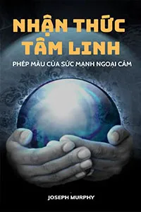 Nhận Thức Tâm Linh, Phép Màu Của Sức Mạnh Ngoại Cảm