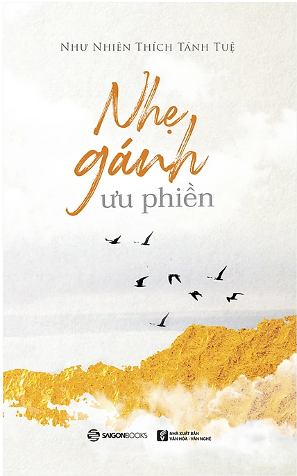 Nhẹ Gánh Ưu Phiền - Như Nhiên Thích Tánh Tuệ