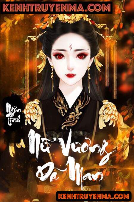 Nữ Vương Dã Man - Truyện Ngôn Tình