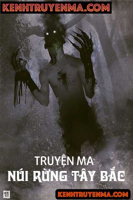 Núi Rừng Tây Bắc - Truyện Ma