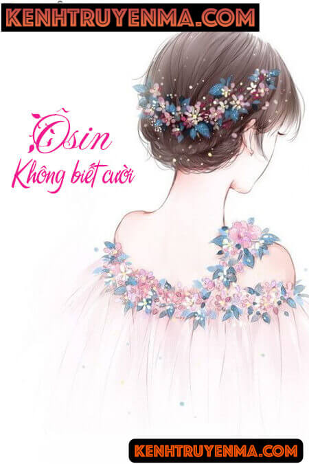 Ô Sin Không Biết Cười - Truyện Ngôn Tình