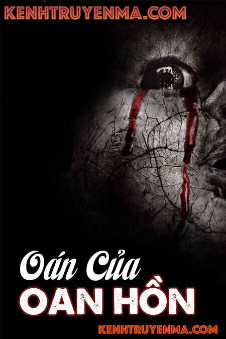 Oán Của Oan Hồn - Truyện Ma