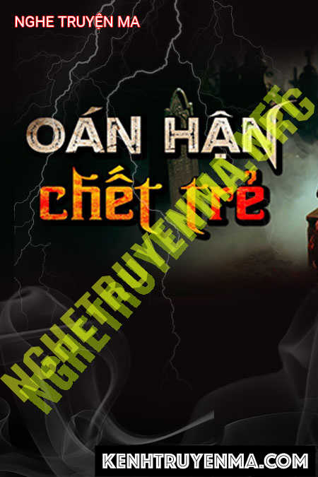 Oán Hận C.hết Trẻ