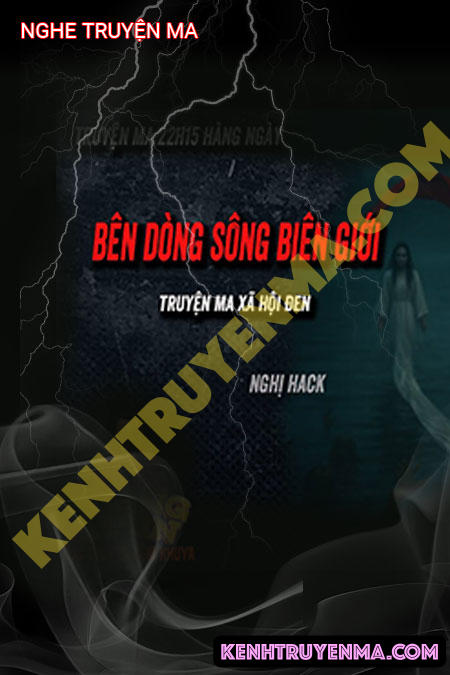 Oan Hồn Bên Bờ Sông Biên Giới