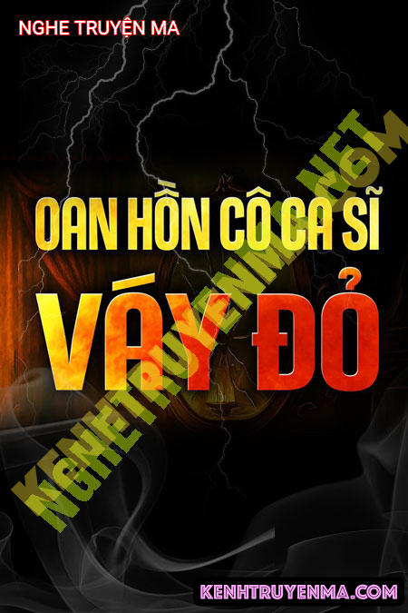 Oan Hồn Cô Ca Sĩ Váy Đỏ