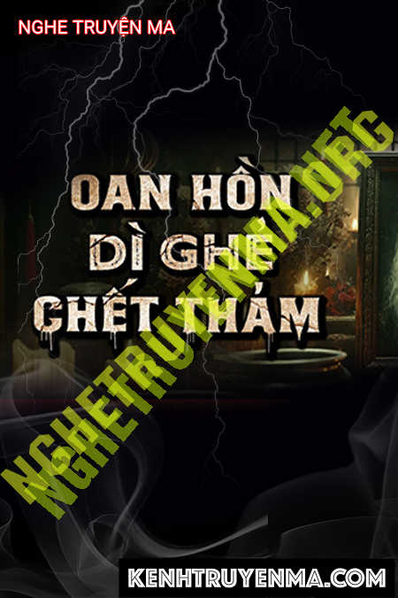 Oan Hồn Dì Ghẻ C.hết Thảm