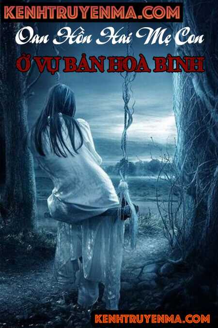 Oan Hồn Hai Mẹ Con Ở Vụ Bản Hoà Bình