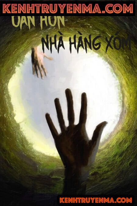 Oan Hồn Nhà Hàng Xóm - Truyện Kinh Dị