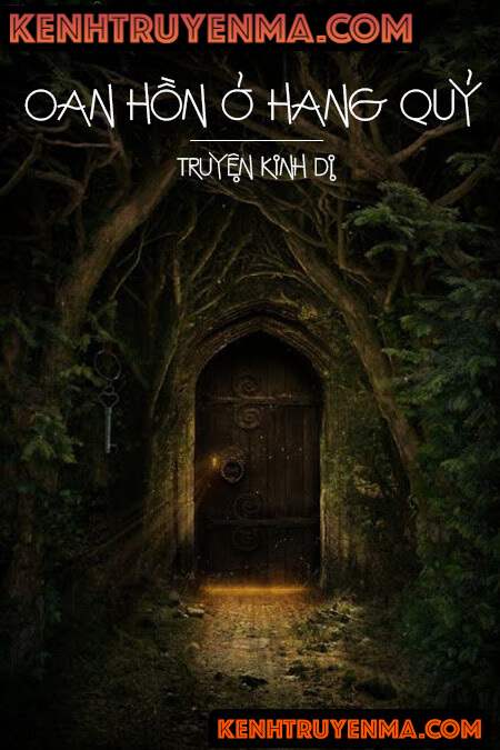 Oan Hồn Ở Hang Quỷ - Truyện Ma
