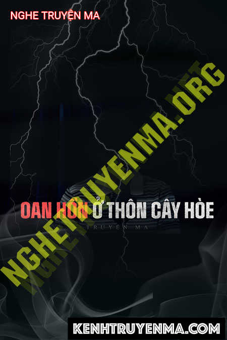 Oan Hồn Ở Thôn Cây Hòe