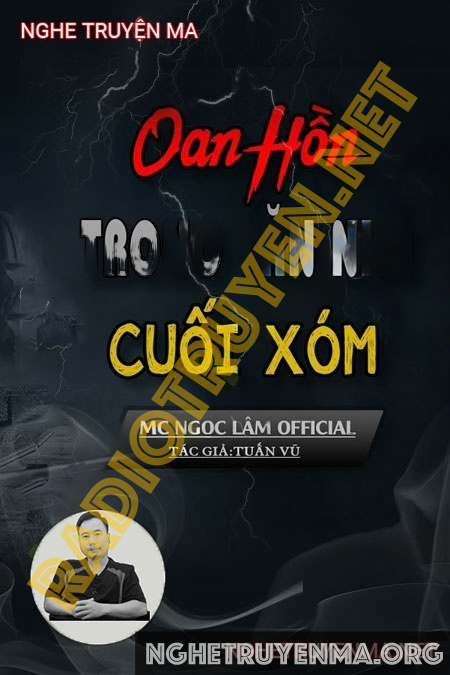 Oan Hồn Trong Căn Nhà Cuối Xóm