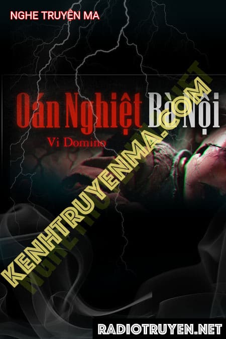Oán Nghiệp Bà Nội - Tác Giả Vi Domino - Giọng Đọc Trần Thy

