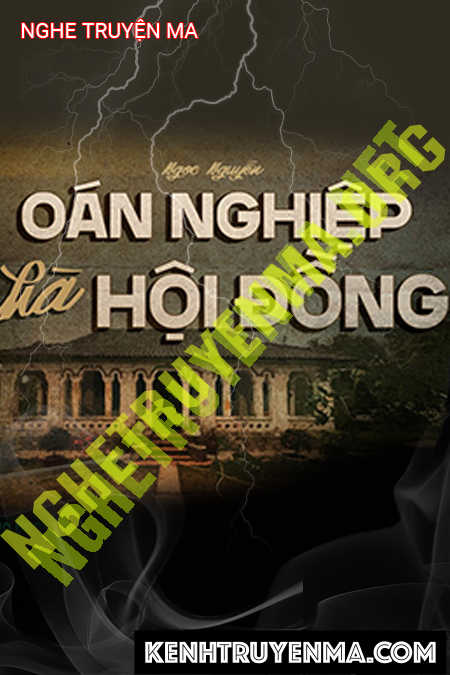 Oán Nghiệp Nhà Hội Đồng