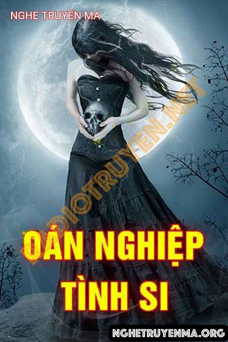 Oán Nghiệp Tình Si - Nguyễn Huy