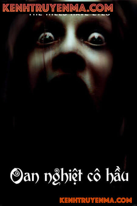 Oan Nghiệt Cô Hầu - Truyện Ma
