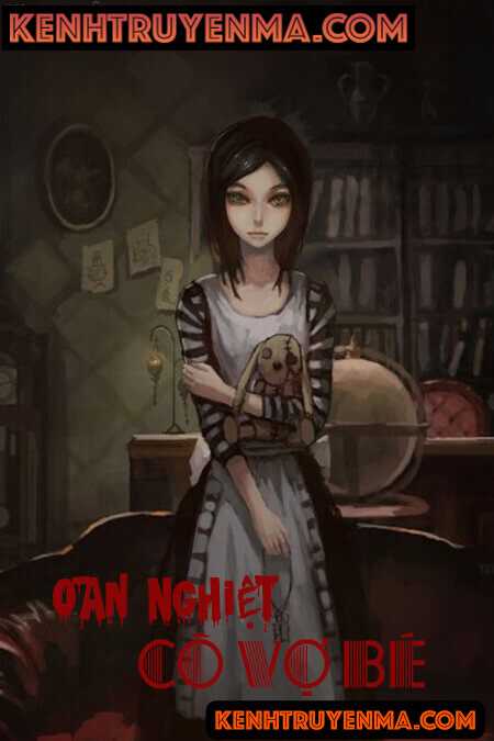 Oan Nghiệt Cô Vợ Bé - Truyện Ma
