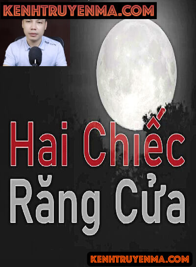 Oan Nghiệt Hai Chiếc Răng Cửa