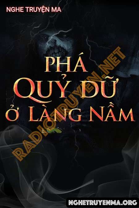 Phá Quỷ Dữ Ở Làng Nầm
