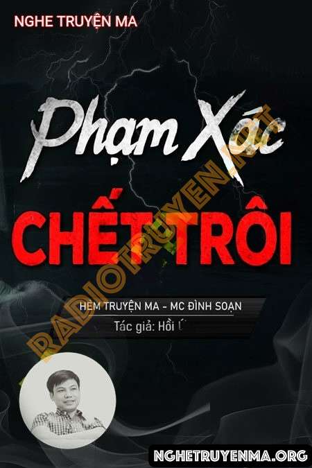 Phạm X.ác Người C.hết Trôi - Đình Soạn