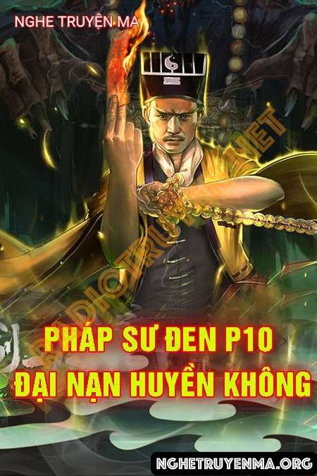 Pháp Sư Đen Phần 10