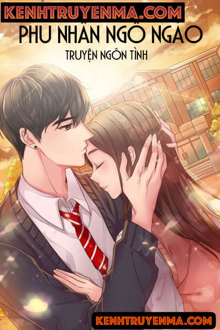 Phu Nhân Ngổ Ngáo - Truyện Ngôn Tình