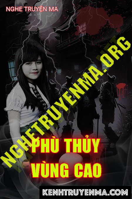 Phù Thủy Vùng Cao - Tác Giả Zai Hư - Giọng Đọc Quàng A Tũn
