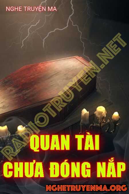 Quan Tài Chưa Đóng Nắp