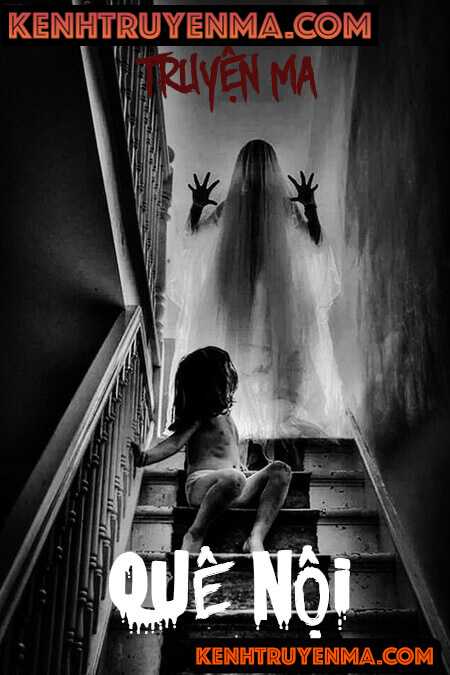 Quê Nội - Truyện Ma Kinh Dị
