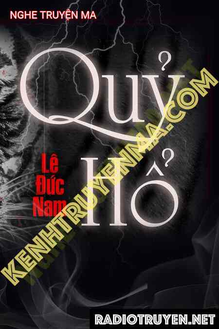 Quỷ Hổ - Tác Giả Lê Đức Nam - Giọng Đọc Trần Thy
